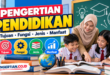Pengertian Pendidikan: Tujuan, Fungsi, Jenis, Manfaat